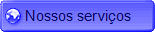 Nossos servi�os